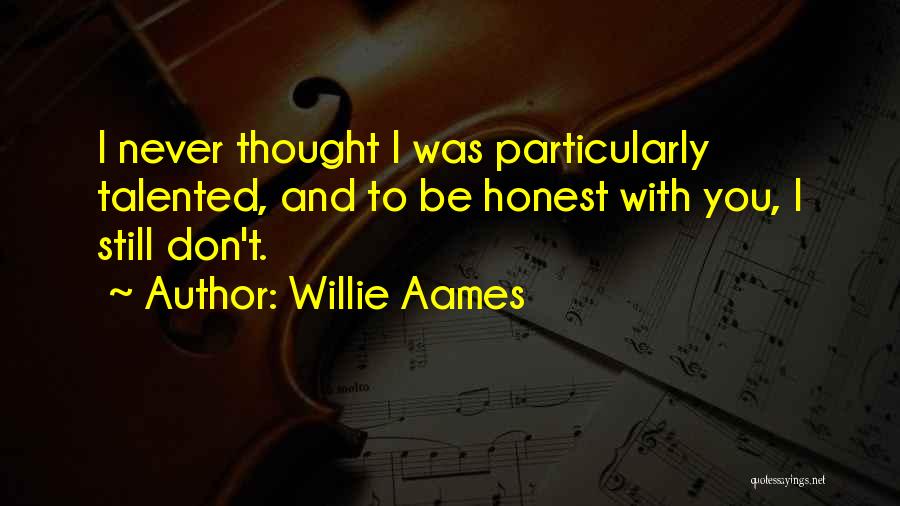 Willie Aames Quotes 2268630