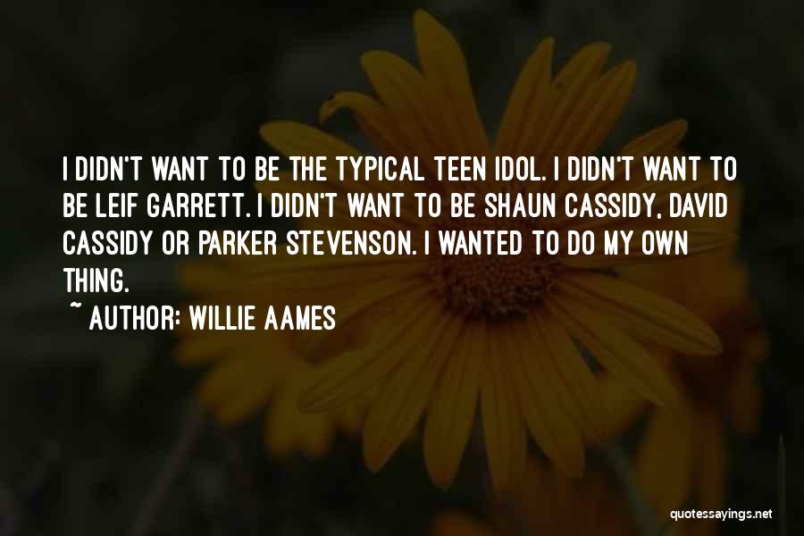 Willie Aames Quotes 684031