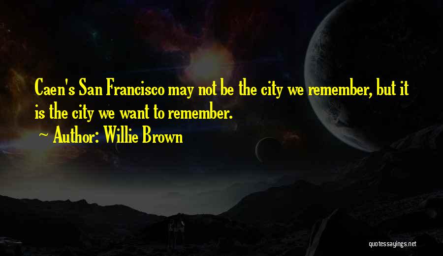 Willie Brown Quotes 1930330