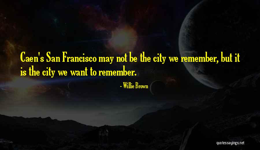 Willie Brown Quotes 1930330 Willie Brown Quotes 1930330