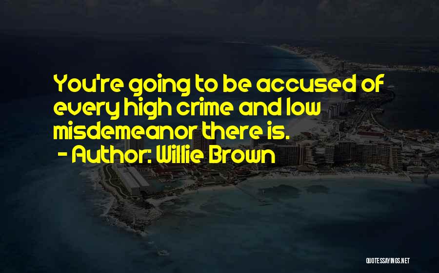 Willie Brown Quotes 592384