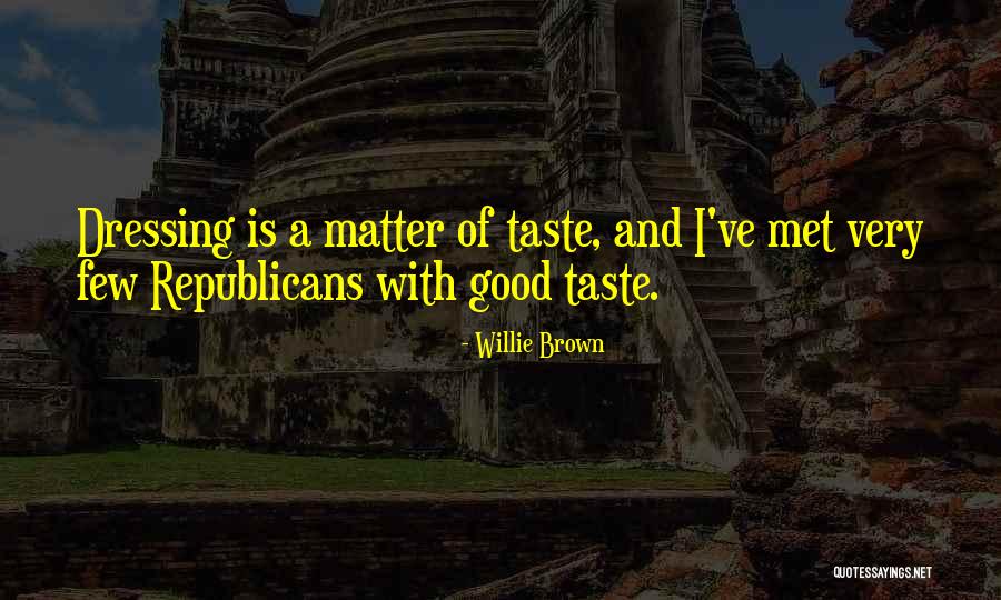 Willie Brown Quotes 625868 Willie Brown Quotes 625868