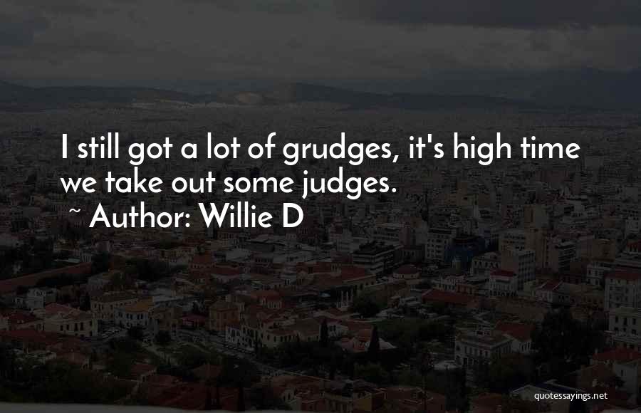 Willie D Quotes 1006329