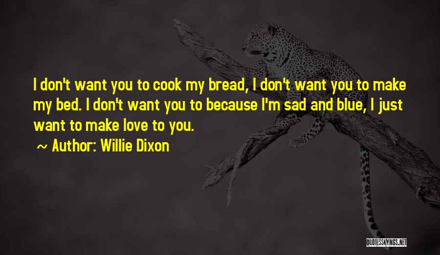 Willie Dixon Quotes 287678