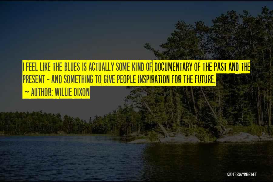 Willie Dixon Quotes 502024