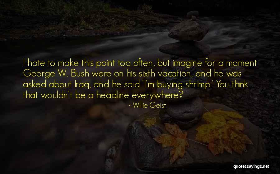 Willie Geist Quotes 1041963 Willie Geist Quotes 1041963