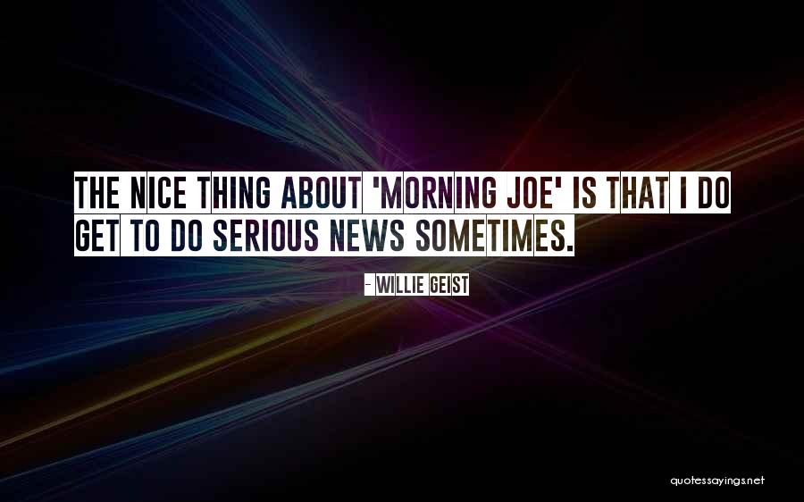 Willie Geist Quotes 1235396 Willie Geist Quotes 1235396