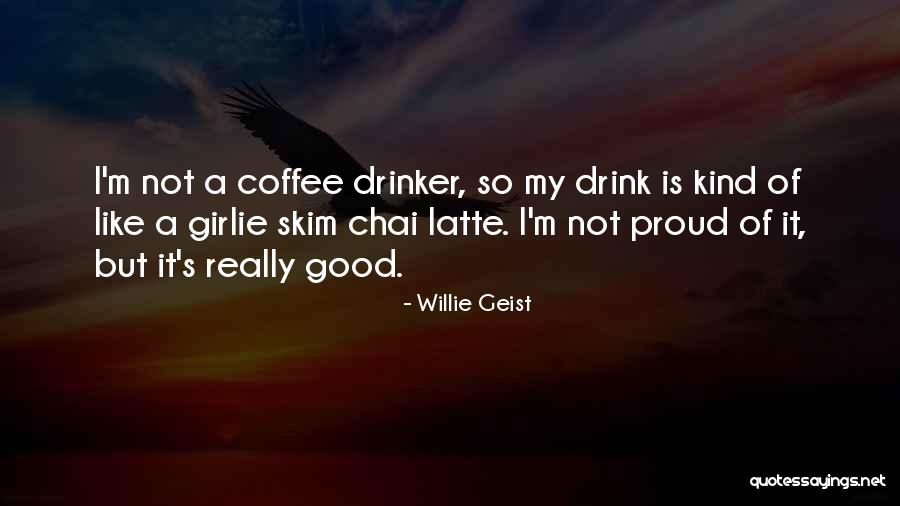 Willie Geist Quotes 2207764 Willie Geist Quotes 2207764