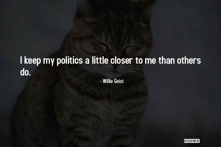 Willie Geist Quotes 724478
