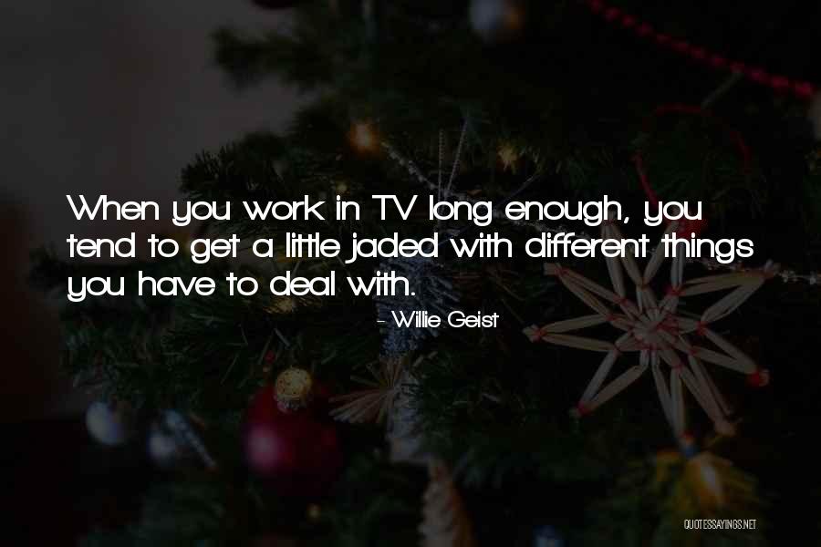 Willie Geist Quotes 915502 Willie Geist Quotes 915502
