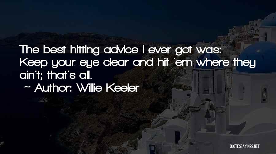 Willie Keeler Quotes 1125328