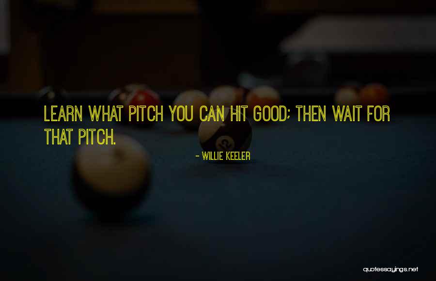 Willie Keeler Quotes 2187677 Willie Keeler Quotes 2187677