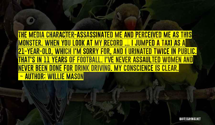 Willie Mason Quotes 1996878