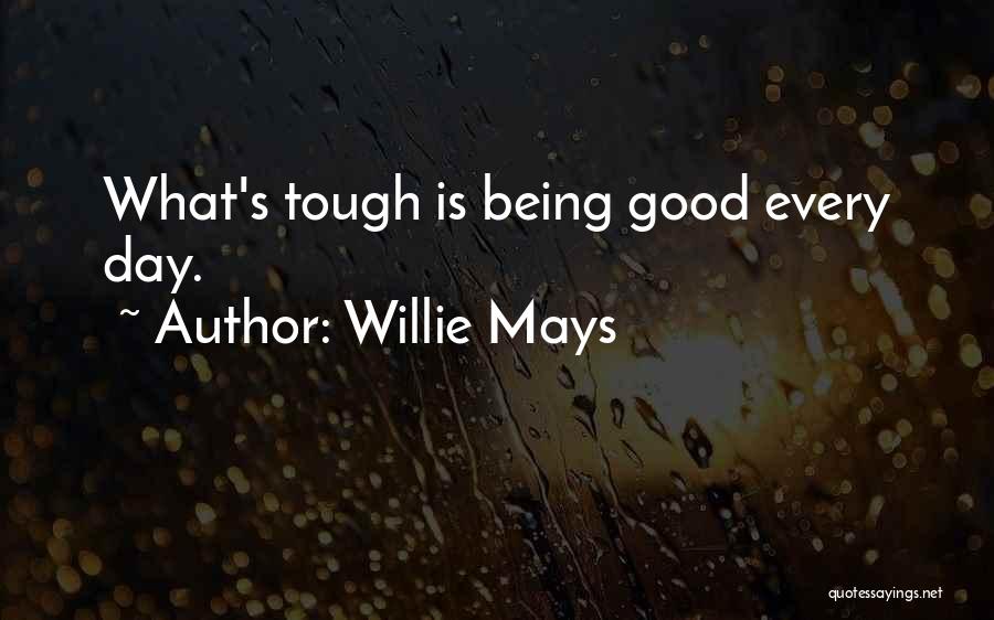 Willie Mays Quotes 632542