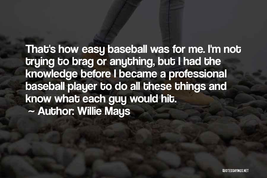 Willie Mays Quotes 99718