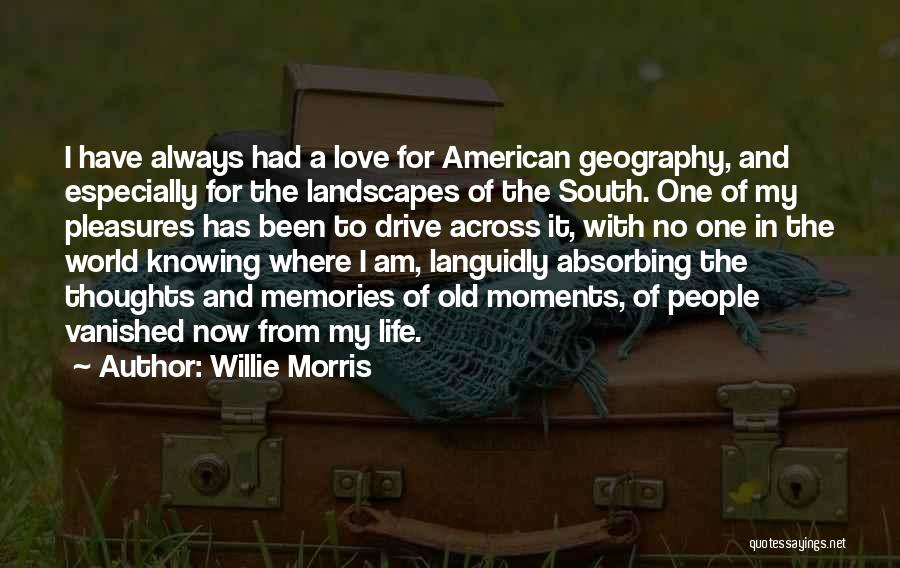 Willie Morris Quotes 2092443