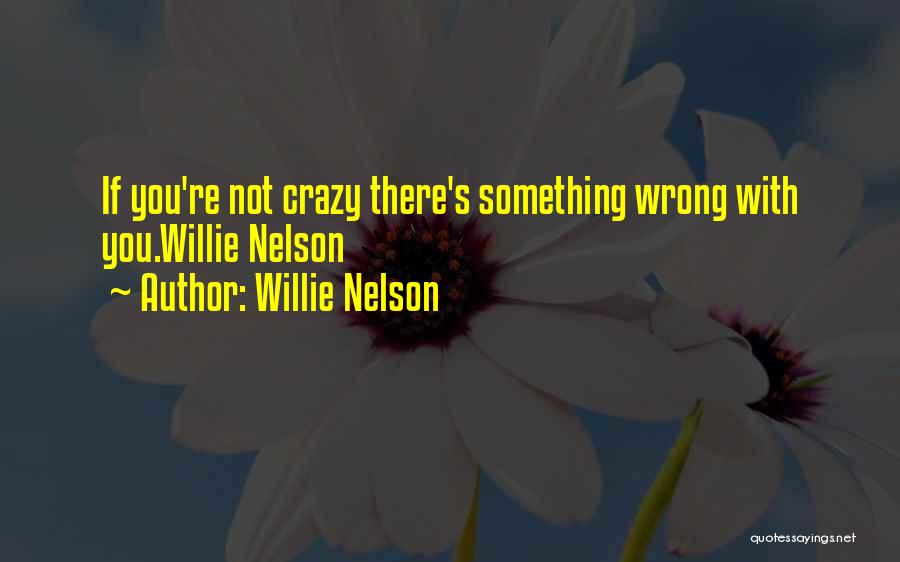 Willie Nelson Quotes 188731