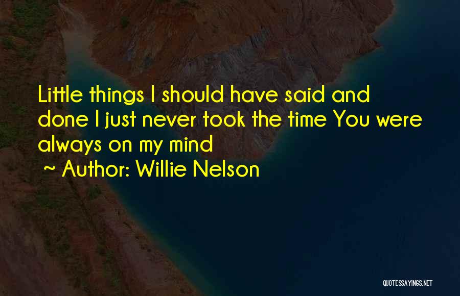 Willie Nelson Quotes 497727