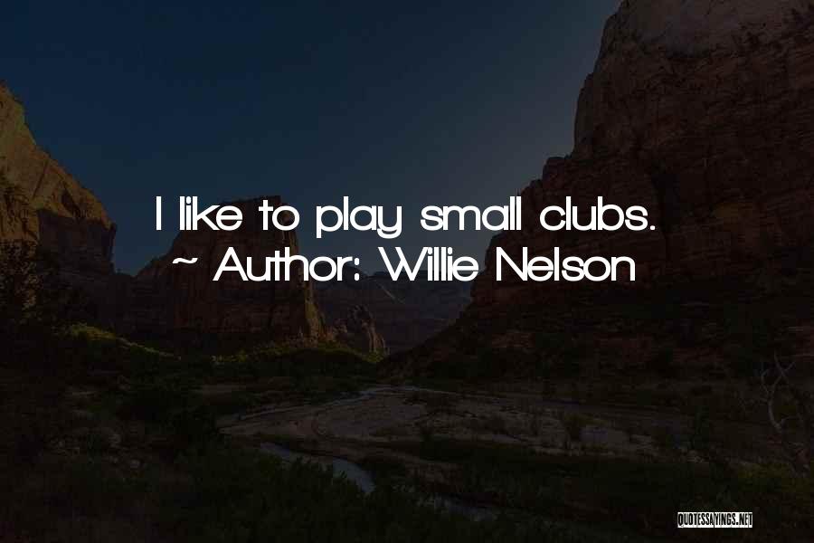 Willie Nelson Quotes 502118