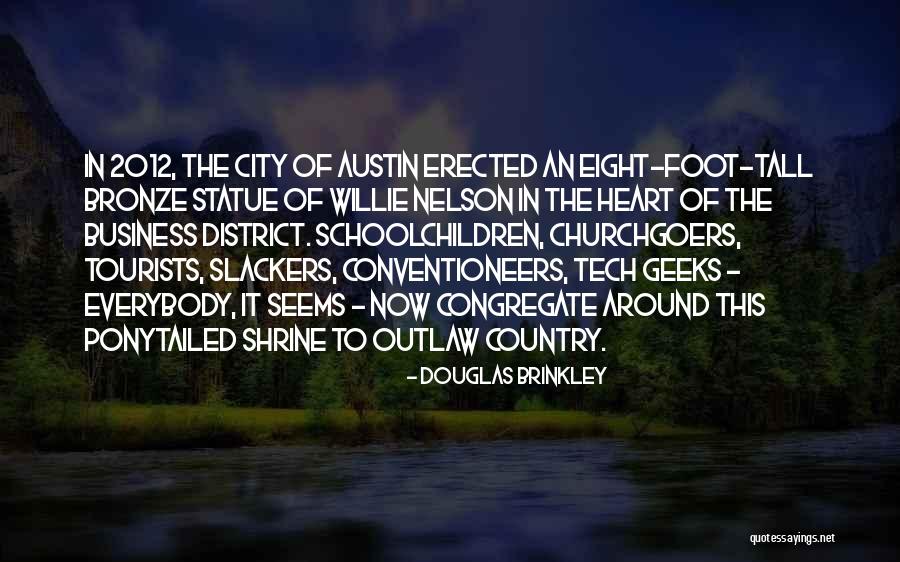 Willie Quotes By Douglas Brinkley Willie Quotes By Douglas Brinkley