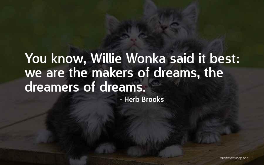 Willie Quotes By Herb Brooks Willie Quotes By Herb Brooks