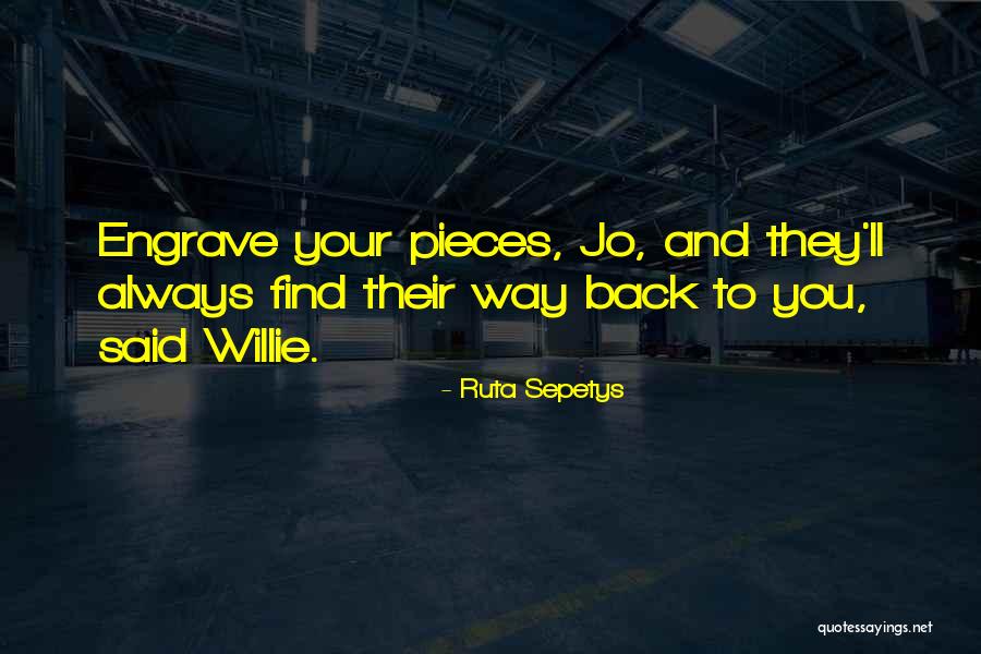 Willie Quotes By Ruta Sepetys Willie Quotes By Ruta Sepetys
