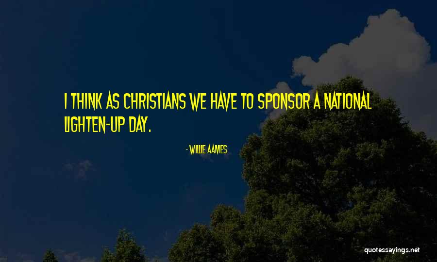 Willie Quotes By Willie Aames Willie Quotes By Willie Aames