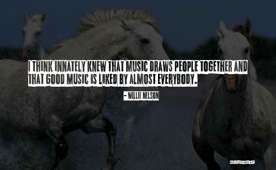 Willie Quotes By Willie Nelson Willie Quotes By Willie Nelson