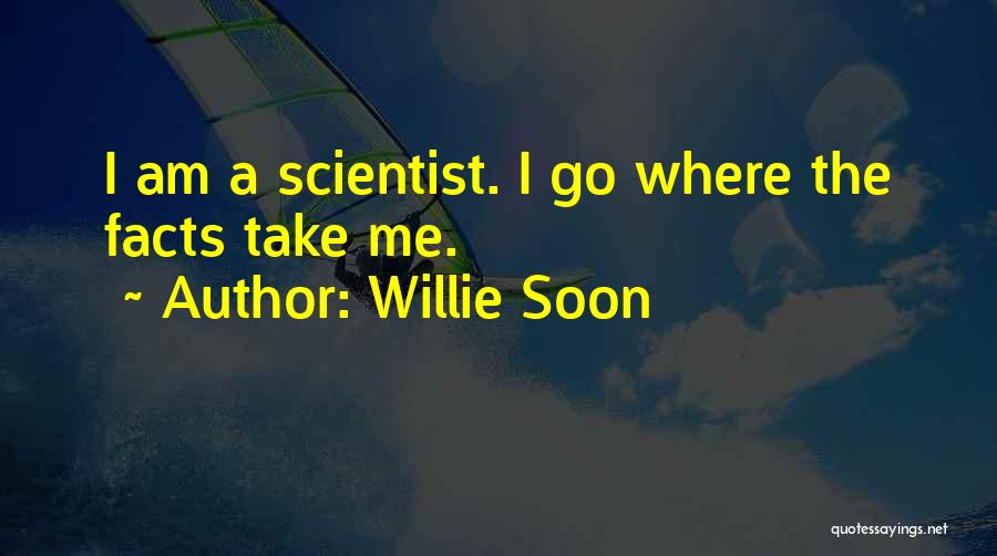 Willie Soon Quotes 1845837