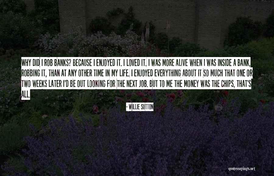 Willie Sutton Quotes 2169043 Willie Sutton Quotes 2169043