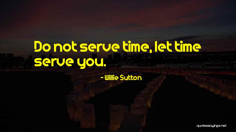 Willie Sutton Quotes 753574 Willie Sutton Quotes 753574