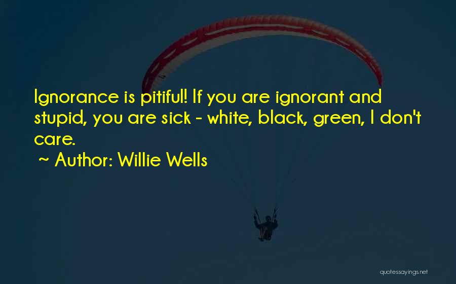 Willie Wells Quotes 2113785