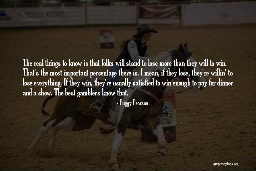 Willin Quotes By Puggy Pearson Willin Quotes By Puggy Pearson