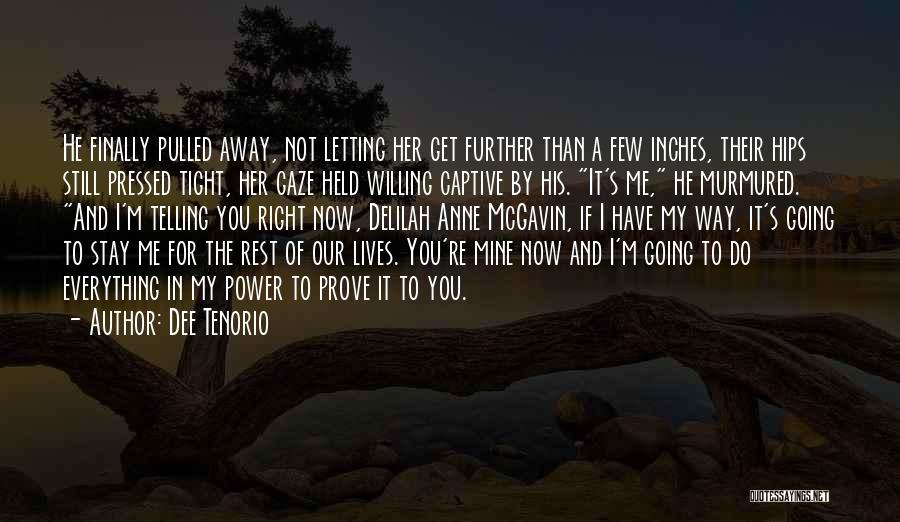Willing Captive Quotes By Dee Tenorio