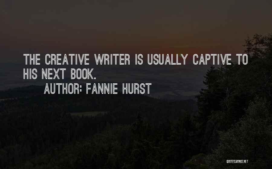 Willing Captive Quotes By Fannie Hurst