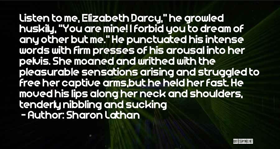 Willing Captive Quotes By Sharon Lathan