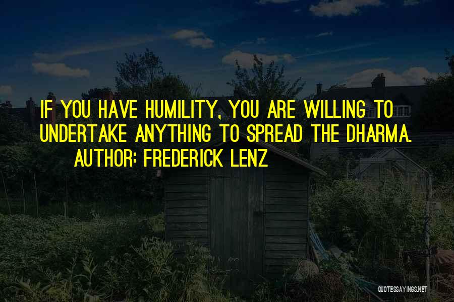 Willing Quotes By Frederick Lenz