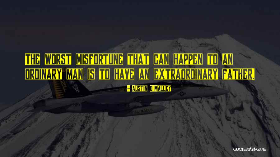 Willing Things To Happen Quotes By Austin O'Malley Willing Things To Happen Quotes By Austin O'Malley