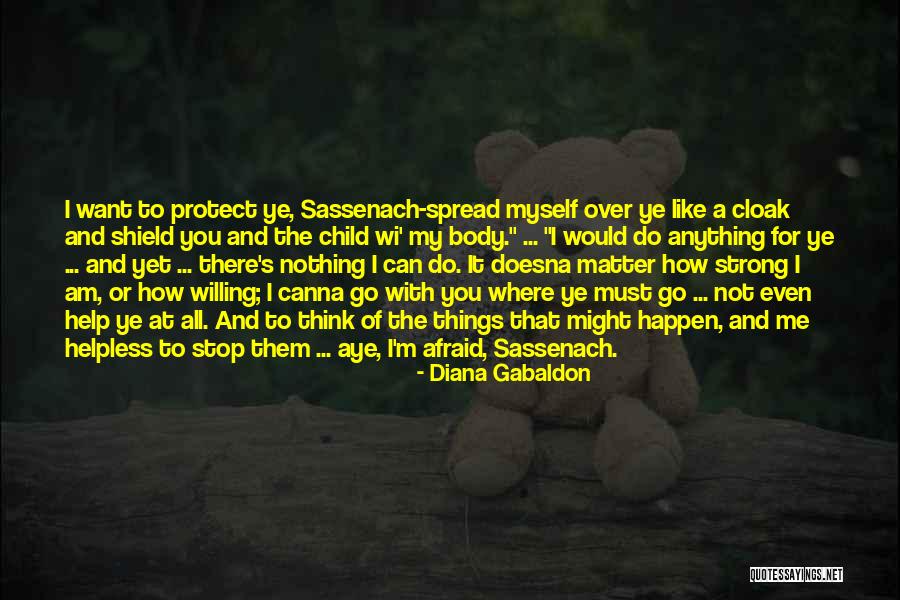 Willing Things To Happen Quotes By Diana Gabaldon Willing Things To Happen Quotes By Diana Gabaldon