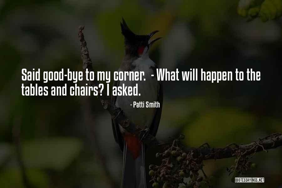 Willing Things To Happen Quotes By Patti Smith Willing Things To Happen Quotes By Patti Smith