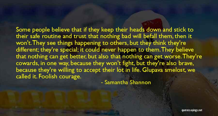 Willing Things To Happen Quotes By Samantha Shannon Willing Things To Happen Quotes By Samantha Shannon