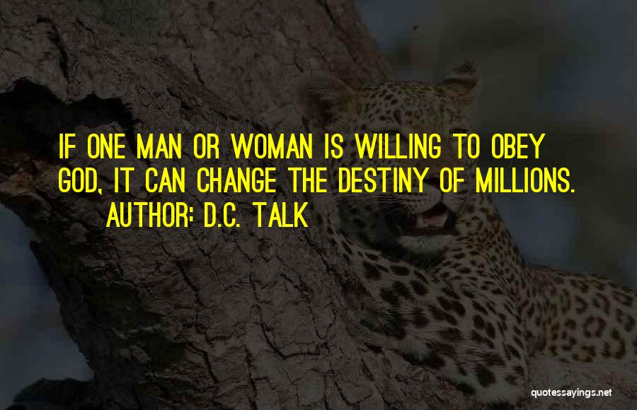 Willing To Change Quotes By D.C. Talk