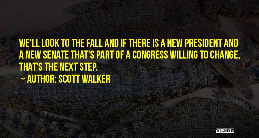 Willing To Change Quotes By Scott Walker