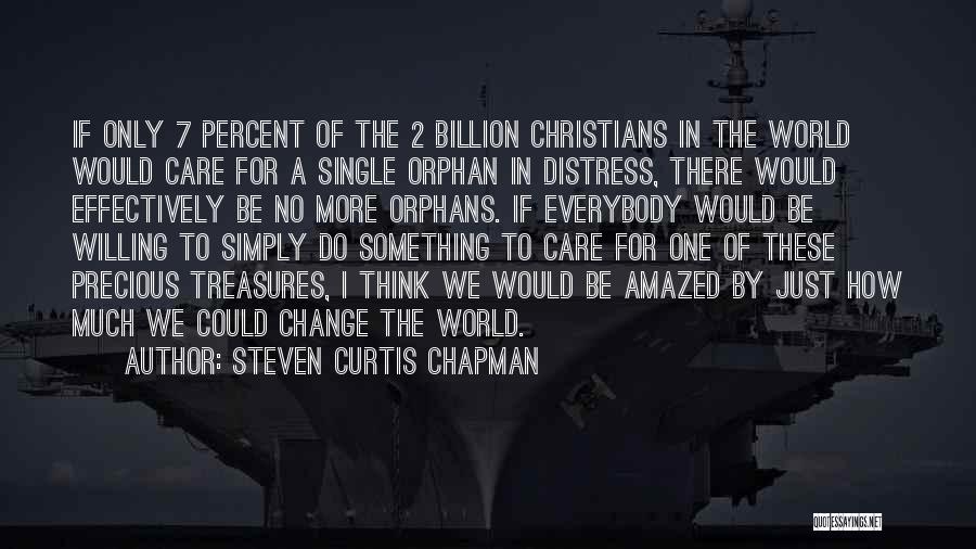 Willing To Change Quotes By Steven Curtis Chapman
