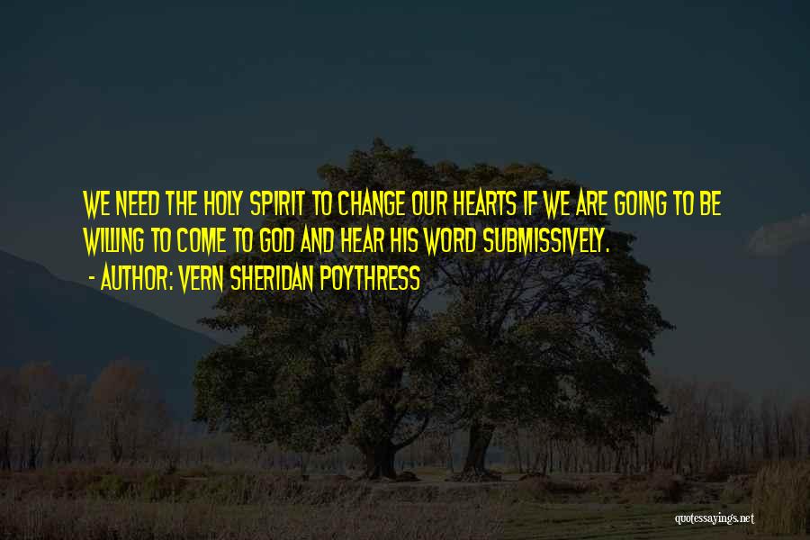 Willing To Change Quotes By Vern Sheridan Poythress