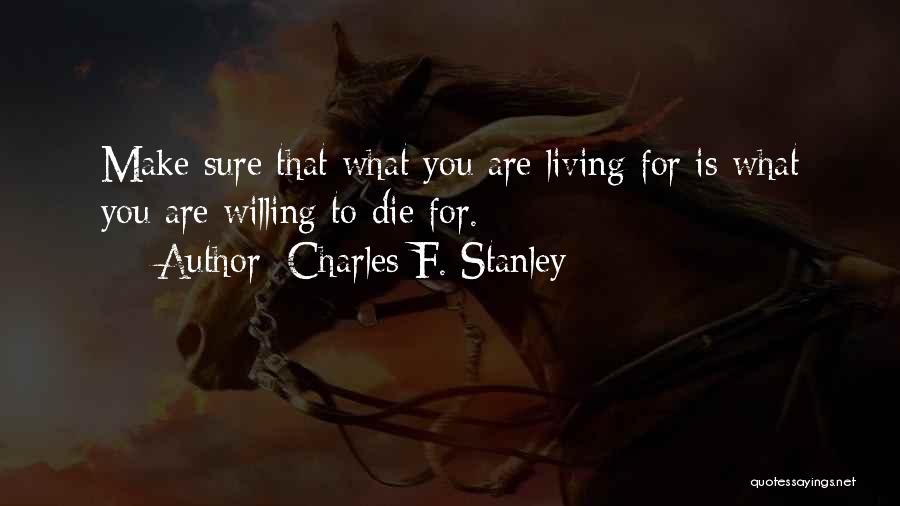 Willing To Die Quotes By Charles F. Stanley