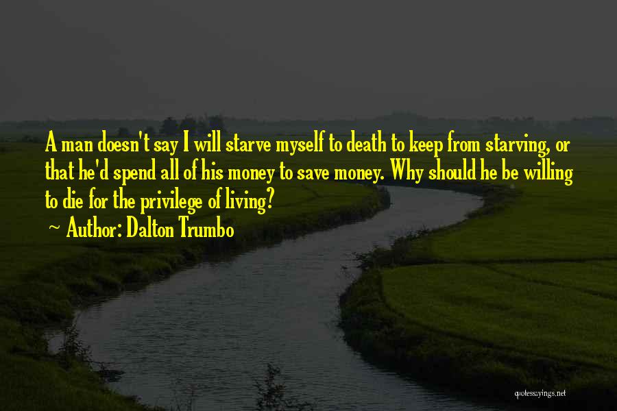 Willing To Die Quotes By Dalton Trumbo