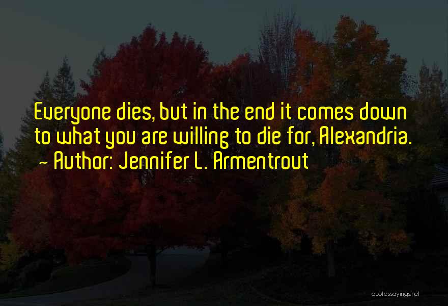 Willing To Die Quotes By Jennifer L. Armentrout