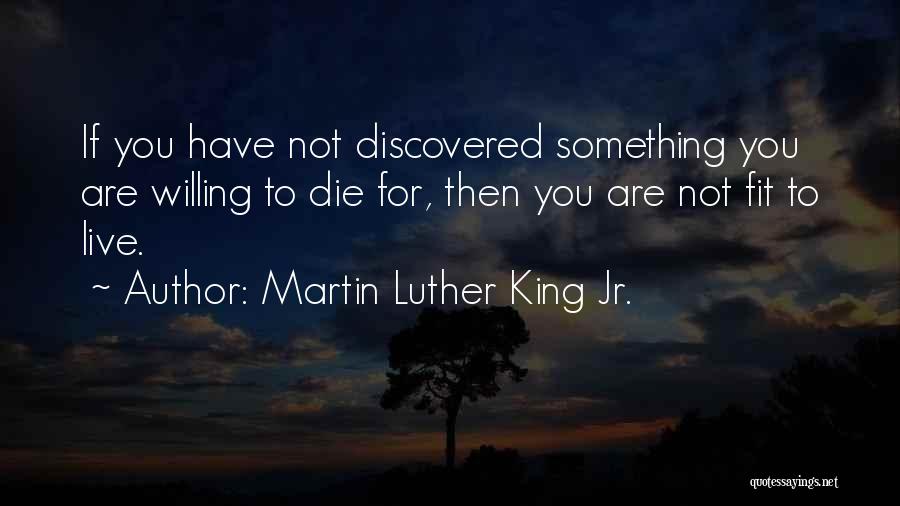 Willing To Die Quotes By Martin Luther King Jr.