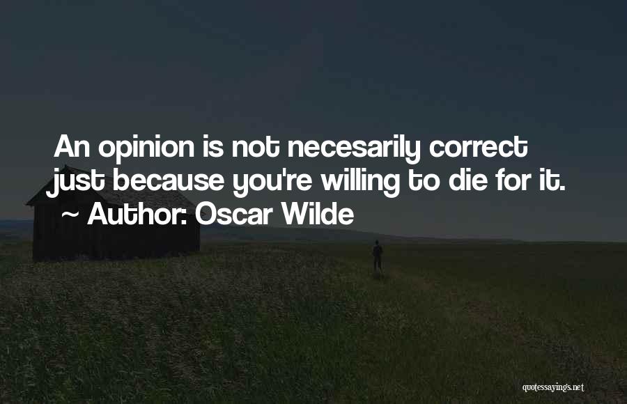 Willing To Die Quotes By Oscar Wilde